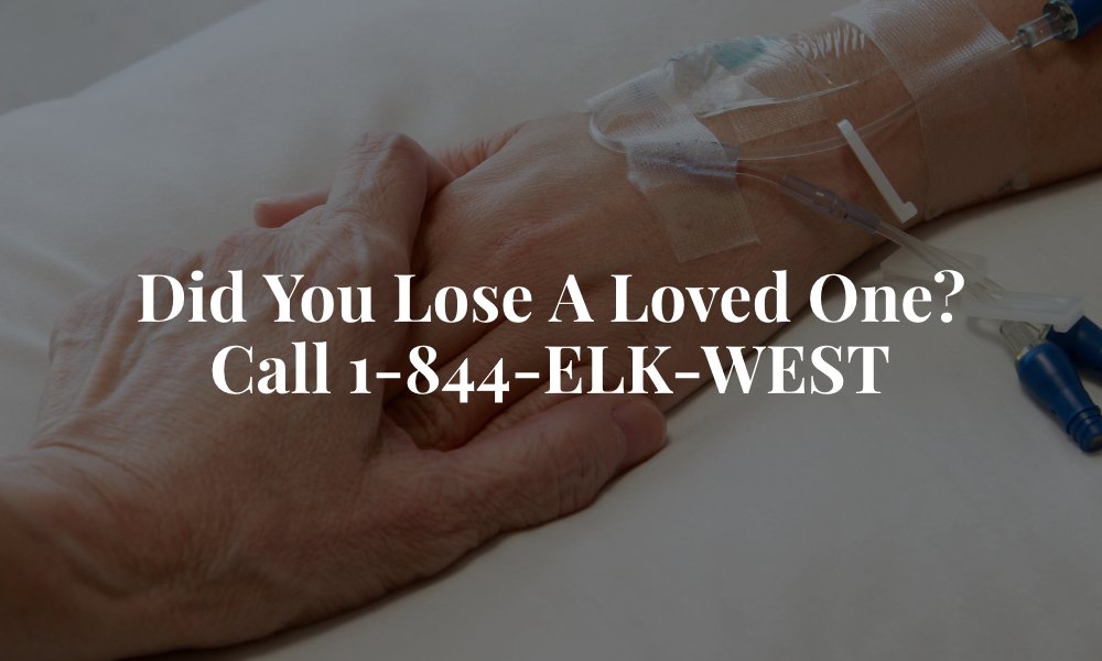 Did you lose a loved one? Call 1-844-ELK-WEST