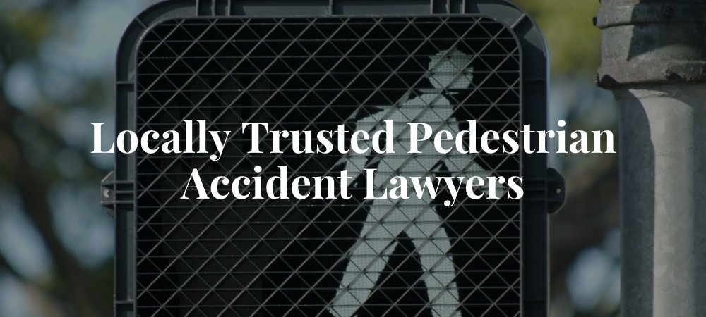 Locally Trusted pedestrian accident lawyers