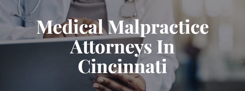 Cincinnati Medical Malpractice Lawyers