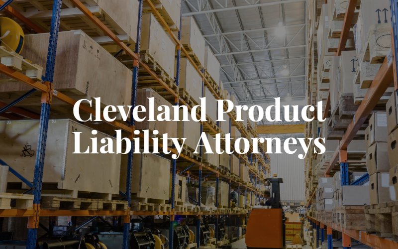Cleveland Defective Product Attorneys