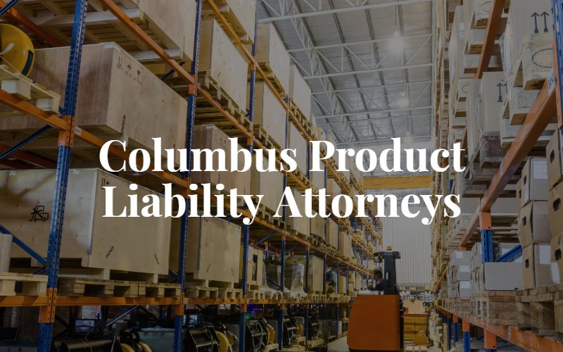 Columbus product liability lawyer