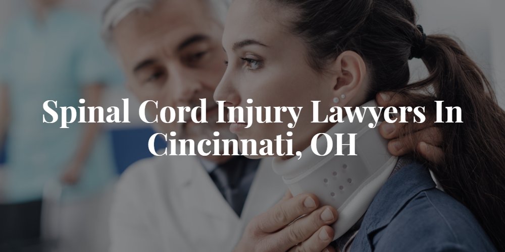 Cincinnati Spinal Cord Injury Lawyer